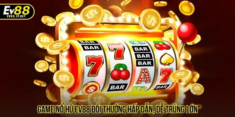 nổ hũ ev88