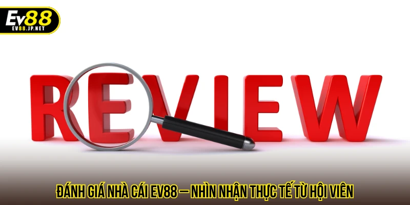 đánh giá nhà cái EV88