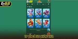 tip bắn cá EV88 không thua