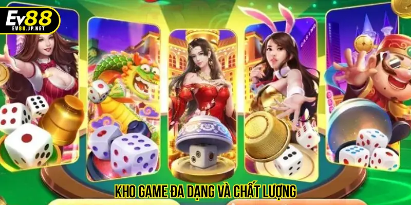 Kho game đa dạng và chất lượng