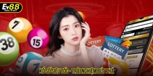 Xổ số siêu tốc - Trải nghiệm bứt phá