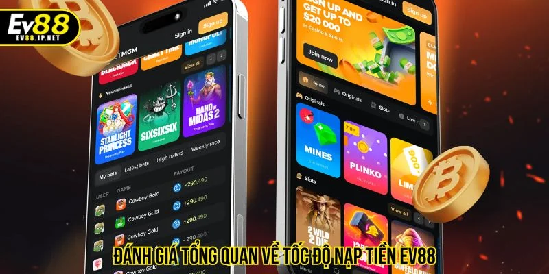 Đánh giá về tốc độ nạp tiền EV88 