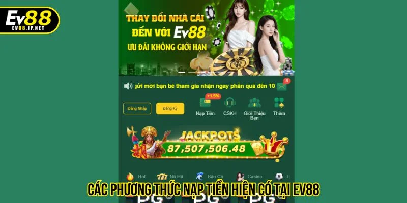 Tốc độ nạp tiền EV88 có sự thay đổi giữa các phương thức