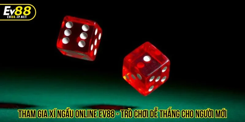 xí ngầu online EV88